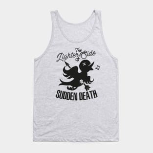 The Lighter Side of Sudden Death Tank Top